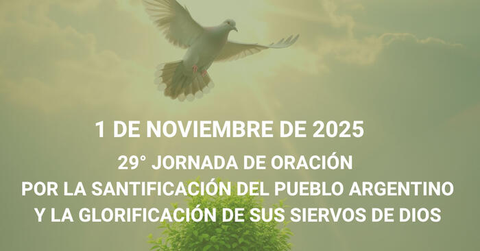 29º Jornada de Oración por la Santificación del Pueblo Argentino y Glorificación de sus Siervos de Dios