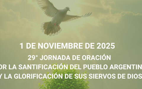 29º Jornada de Oración por la Santificación del Pueblo Argentino y Glorificación de sus Siervos de Dios